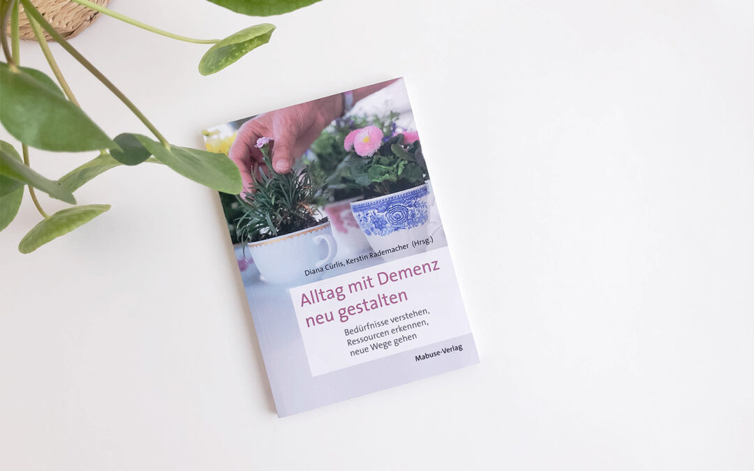 Buchveröffentlichung „Alltag mit Demenz neu gestalten“